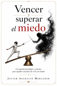 Portada del libro Vencer y superar el miedo, de Javier Aparicio Mercader